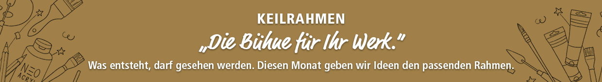 Monatshighlights Keilrahmen